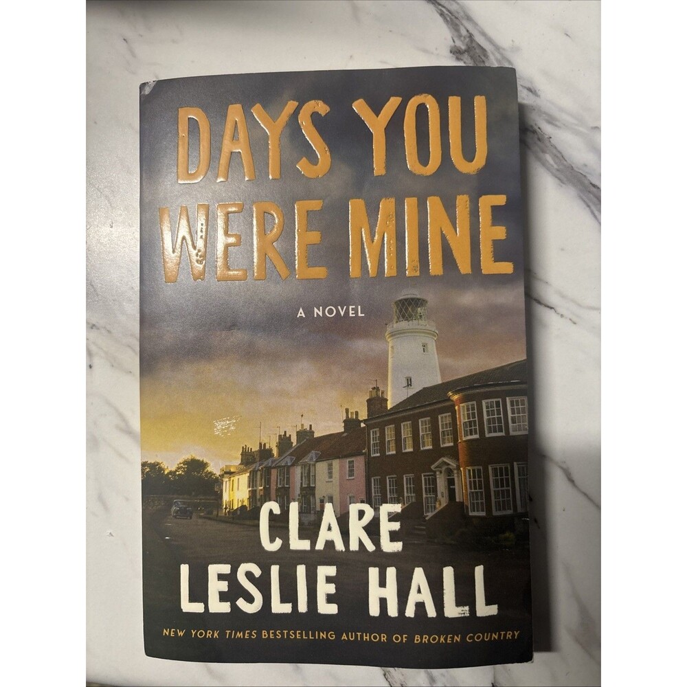 Days You We’re Mine A Novel Paperback by Clare Leslie Hall New Condition Book